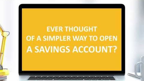 Simple and quick steps to opening your savings account online