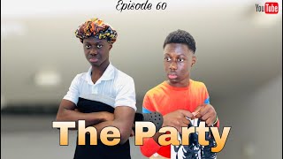 African Home: The Party | Episode 60 | Black Carlos tv | Please Subscribe