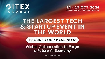 GITEX Global 2024: world’s largest tech event announces GITEX Editions and all-new show highlights