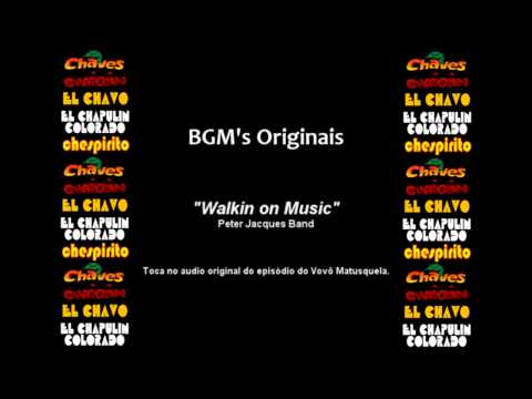 Chaves & Chapolin - Música de Fundo - Walkin on Music