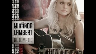 Miranda Lambert - Automatic (Lyric Video)