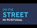 Speak in Portugal - on the street (listen &amp; repeat)