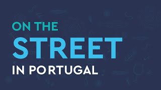 Speak in Portugal - on the street (listen & repeat)