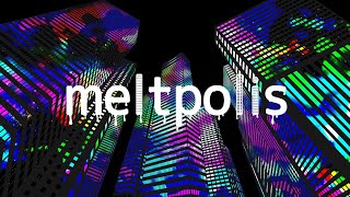 meltpolis