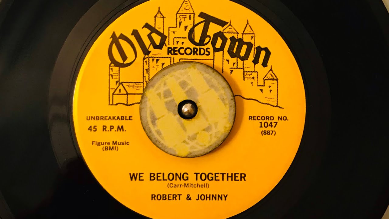 Robert and Johnny We Belong Together 1958 Old town records 1047 45rpm Robert and Johnny We Belong Together 1958 Old town records 1047 45rpm