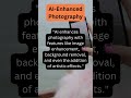 Ai enhanced photography  futureedgevision  ai  aiandcreativity