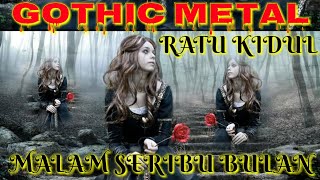 RATU KIDUL - MALAM SERIBU BULAN || LAGU INDONESIA [BEST SONG] || GOTHIC METAL - GOTHIC BLACK METAL