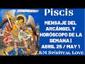 PISCIS ♓️   MENSAJE DEL ARCÁNGEL Y  HORÓSCOPO DE LA SEMANA | ABRIL 25 / MAY 1