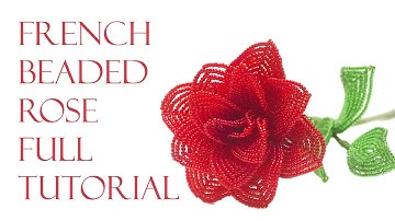 Introduction to French beaded flowers: rose