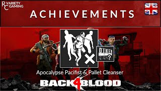 Back 4 Blood - Achievement Guide - Apocalypse Pacifist & Pallet Cleanser