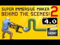 Behind the Scenes: Version 4.0 of Super Immersive Maker 2