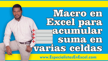 Macro en Excel para acumular suma en varias celdas