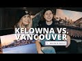 KELOWNA VS. VANCOUVER | The Best City in Canada to Live in? (2021)