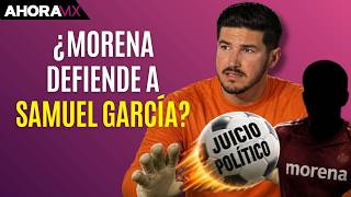 Morena en NL no acompaña juicio político contra Samuel García: Carlos de la Fuente