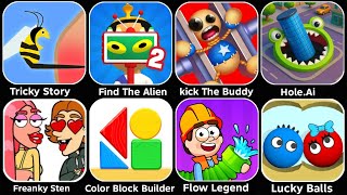 Tricky Puzzle, Find The Alien, Kick The Buddy,Hole.Ai, Freanky Sten, Flow Legend screenshot 1