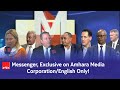 Messenger exclusive on amhara media corporationenglish only