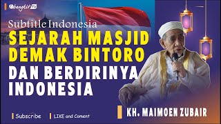 Ngaji Mbah Moen Tentang Sejarah Masjid Demak Bintoro dan Berdirinya Indonesia | Bangkit TV