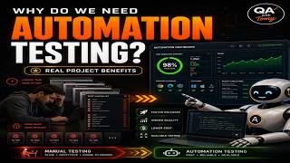 Why Do We Need Automation Testing | Real Project Benefits Explained