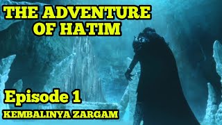 THE ADVENTURE OF HATIM | The adventure of hatim episode 1 | kelahiran Hatim | #1