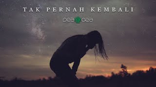 DEAMOZA - Tak Pernah Kembali