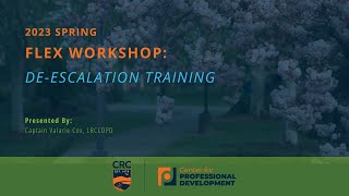 2023 Spring FLEX Workshop: De escalation Training