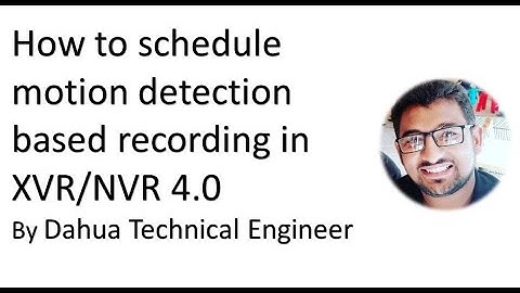 6.How to schedule motion detection based recording in XVR/NVR 4.0 | Urdu/Hindi