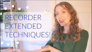 Intro to CONTEMPORARY / EXTENDED TECHNIQUES for recorder! | Team Recorder screenshot 1