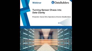 Turning Sensor Chaos into Data Clarity Webinar