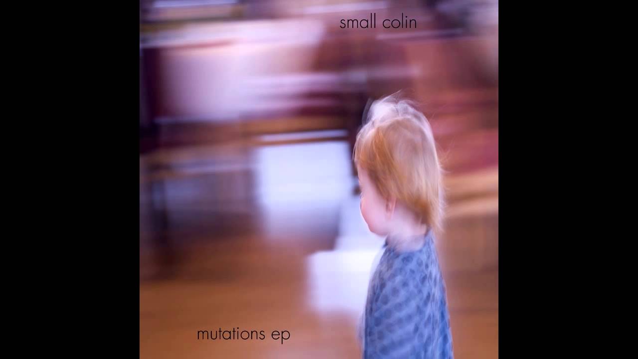 Small Colin - Mutations (Adi Carter Remix)