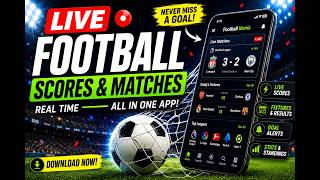 Best Football Live Scores App 2026 | Live Matches, Fixtures, Standings & News