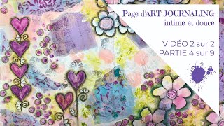 PAGE d'ART JOURNALING Intime et Douce  VIDÉO 2 sur 2 : PARTIE 4 sur 9