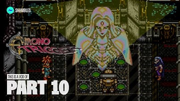 TildeShambles - Chrono Trigger (DS Version) - Part 10