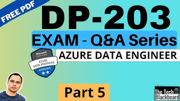 DP 203 Dumps | DP 203 Real Exam Questions | Part 5