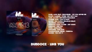 Dubdogz - Like You (Up Club Records)