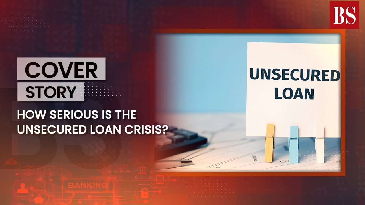 How serious is the unsecured loan crisis?