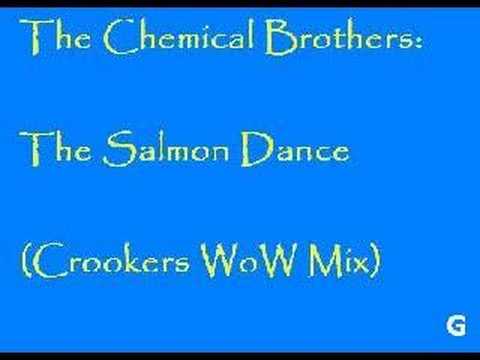 Download The Chemical Brothers - The Salmon Dance (Crookers WoW Mix)