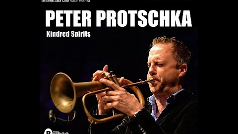 PETER PROTSCHKA Kindred Spirits / Bilbaina Jazz Cl...