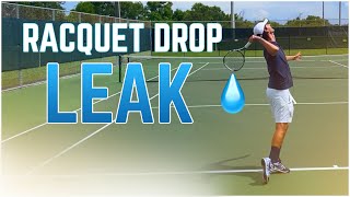 How to Fix the Racquet Drop Leak | Tennis Serve Technique