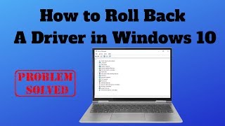 How to Roll Back A Driver in Windows 10