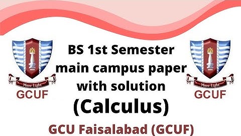 GCUF main campus Papers with Solution For  BS 1st semester