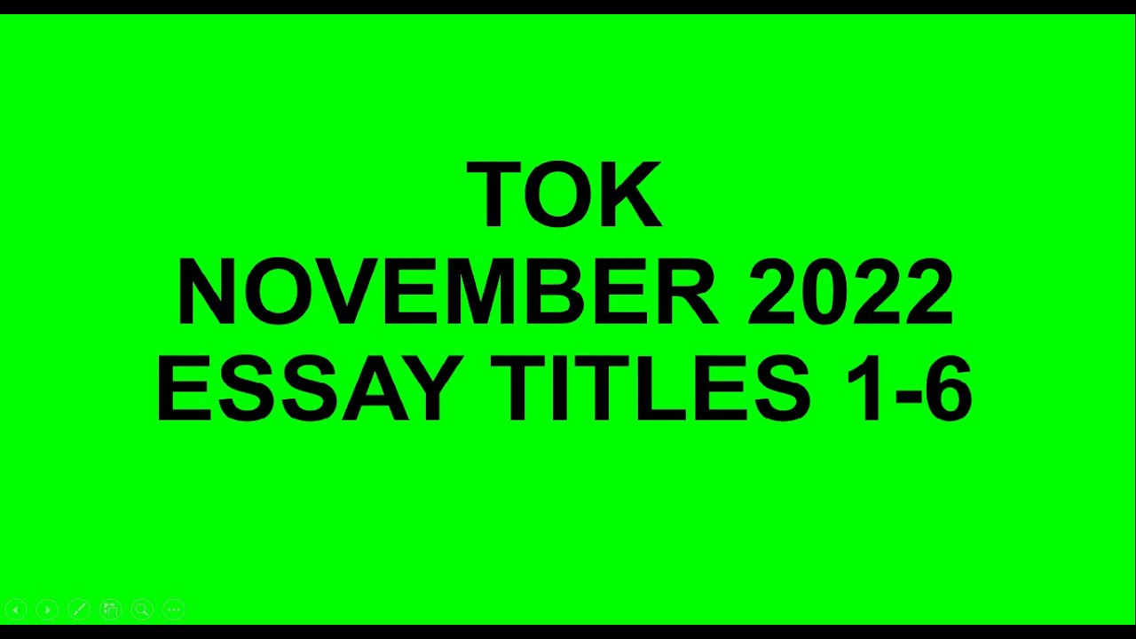 tok essay titles november 2022