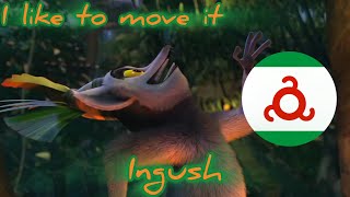 Madagascar I Like To Move It - Ingush