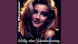 Völlig ohne Schambehaarung (feat. Helena Mösenlechner)