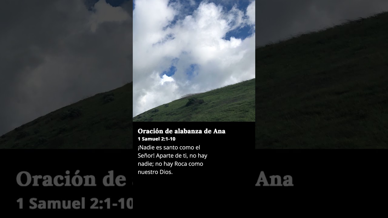 1 Samuel 2:1-10 ¡Mi corazón se alegra en el Señor! El Señor me ha fortalecido - Oración de Ana