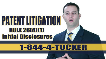 Initial Disclosures Rule 26(a)(1) as it relates to patent infringement