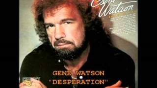 GENE WATSON - "DESPERATION" chords