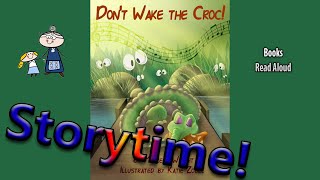 DON'T WAKE THE CROC! Read Aloud ~ Story Time ~  Bedtime Story Read Along Books by Grandma's House 9,066 views 1 year ago 7 minutes, 39 seconds