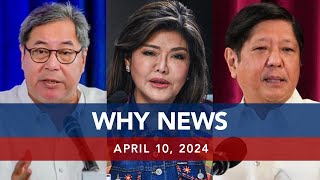 UNTV: WHY NEWS | April 10, 2024