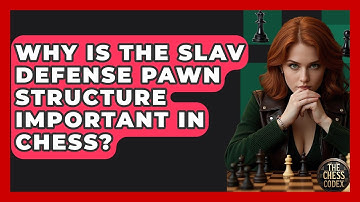 Why Is The Slav Defense Pawn Structure Important In Chess? - The Chess Codex
