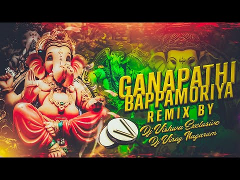 GANAPATHI BAPPA MORIYA  VINAKAYA CHAVITI SPCL MIX  DJ VISHWA EXCLUSIVE  DJ VINAY NAGARAM